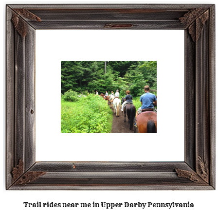 trail rides near me in Upper Darby, Pennsylvania